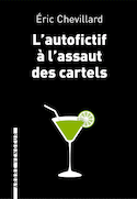Autofictif à l'assaut des cartels (L')